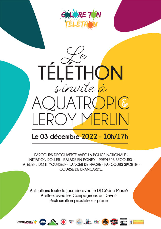 Affiche - Le Téléthon s'invite à Aquatropic et Leroy Merlin - Le 3 décembre 2022 de 10h à 17h